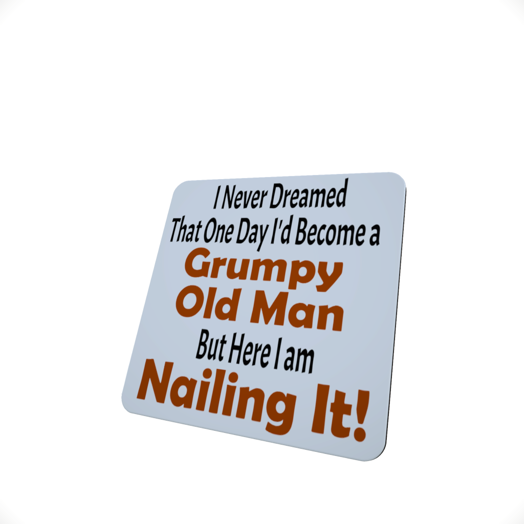 Grumpy Old Man Hardboard Coaster, Funny Coaster, Custom Coaster